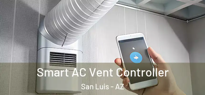  Smart AC Vent Controller San Luis - AZ