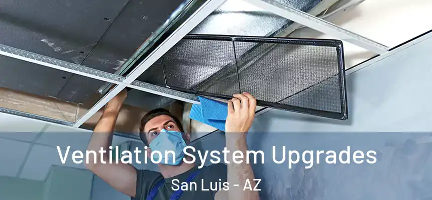  Ventilation System Upgrades San Luis - AZ